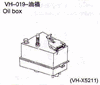 VH-019 Oil box 1pcs